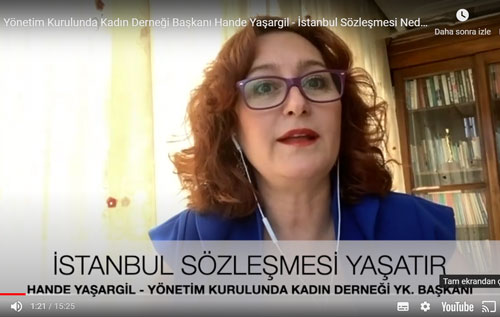 Yönetim Kurulunda Kadın Derneği Başkanı Hande Yaşargil - İstanbul Sözleşmesi Neden Önemli?
